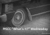 MSCC OCTOBER 30 “WHAT’S IT?” WEDNESDAY—A MID-WEEK PUZZLE TO SHARPEN YOUR CAR GAME
