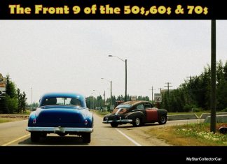 MYSTARCOLLECTORCAR PLAYS THE AUTOMOTIVE FRONT NINE OF THE 1950S, ‘60S AND ‘70S