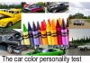 DOES THE PAINT ON YOUR CAR MATCH YOUR PERSONALITY?