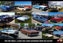 MSCC JULY 31 FIVE FOR FRIDAY: PUT AWAY THE TOOLS…THESE FIVE CARS WERE CUSTOM-COOL RIGHT FROM THE FACTORY