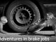 A BRAKE JOB THAT WAS NEARLY A BREAK JOB: MECHANICAL MISADVENTURES