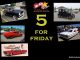 MSCC JULY 30 FIVE FOR FRIDAY: FIVE FABULOUS FORDS FROM A BYGONE ERA
