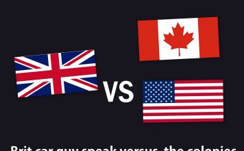 BRITISH VERSUS NORTH AMERICAN CAR GUY SLANG–WHAT MAKES MORE SENSE?