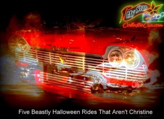 NOVEMBER 12 FIVE FOR FRIDAY: MYSTARCOLLECTORCAR LISTS FIVE HALLOWEEN RIDES THAT ARE NOT CHRISTINE THE 1958 PLYMOUTH