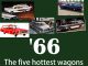 MSCC AUGUST 26 FIVE FOR FRIDAY: THE CLASS OF ’66—THE FIVE HOTTEST WAGONS OF 1966