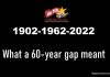 60 YEARS APART: 1902–1962—2022