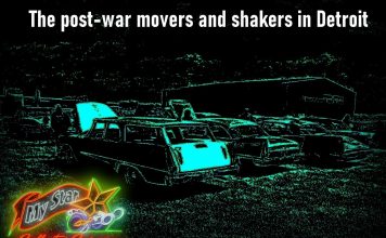 THE MOVERS AND SHAKERS IN POST-WAR MOTOR CITY