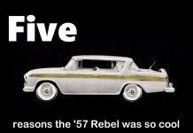 MSCC SEPTEMBER 9 FIVE FOR FRIDAY: FIVE REASONS WHY THE 1957 RAMBLER REBEL WAS A VERY COOL CAR