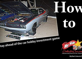 HOW TO STAY AHEAD OF THE COLLECTOR VEHICLE INVESTMENT GAME IN TODAY’S MARKET