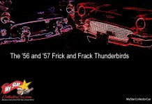 THE 1956 AND ’57 T-BIRDS WERE NOT EXACTLY FRICK AND FRACK…MYSTARCOLLECTORCAR LISTS THE DIFFERENCES