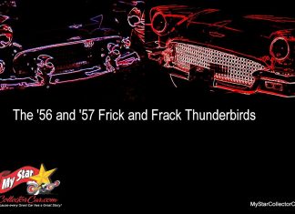 THE 1956 AND ’57 T-BIRDS WERE NOT EXACTLY FRICK AND FRACK…MYSTARCOLLECTORCAR LISTS THE DIFFERENCES