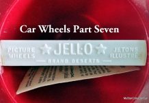 MYSTAR DEC 23 FIVE FOR FRIDAY PART 7: THE FABULOUS FIFTIES (1950-1959) MEET JELLO CAR WHEELS