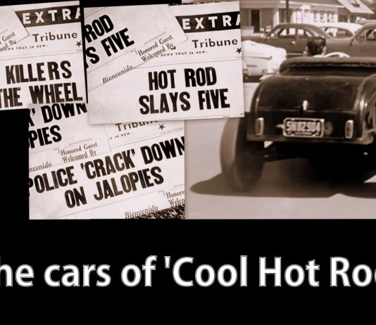 MYSTAR MARCH 17 FIVE FOR FRIDAY: FIVE CARS FROM ‘THE COOL HOT ROD’ MOVIE—CAN YOU REFORM HOT ROD HOODLUMS?