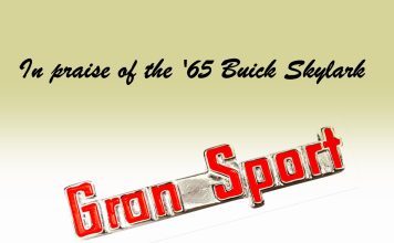 IN PRAISE OF THE 1965 BUICK SKYLARK