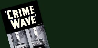 CRIME WAVE—A ’52 FORD MOVIE…AND A FEW GUEST STARS