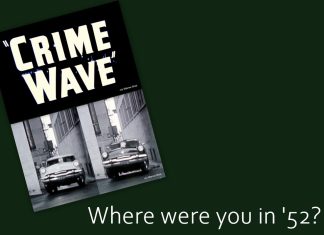 CRIME WAVE—A ’52 FORD MOVIE…AND A FEW GUEST STARS