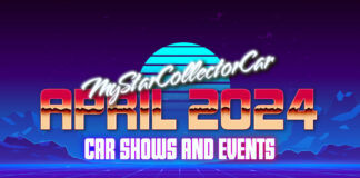 MYSTARCOLLECTORCAR APRIL 2024 CAR SHOWS AND EVENTS
