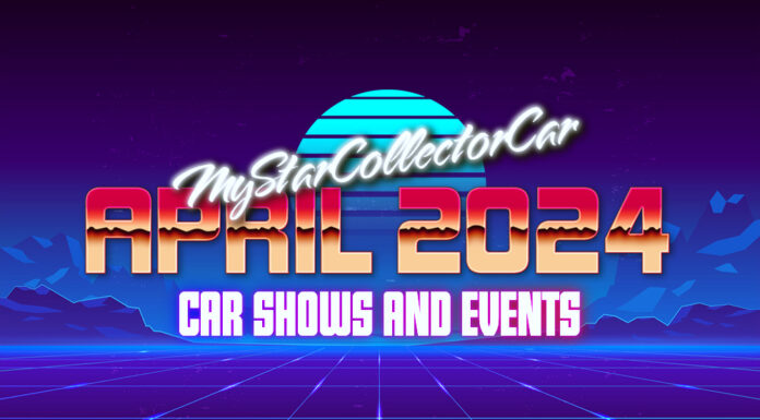MYSTARCOLLECTORCAR APRIL 2024 CAR SHOWS AND EVENTS
