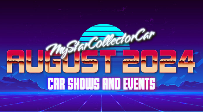 MYSTARCOLLECTORCAR AUGUST 2024 CAR SHOWS AND EVENTS