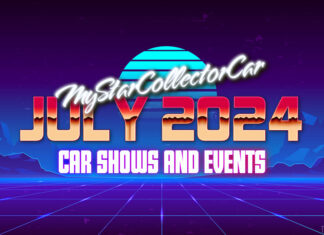 MYSTARCOLLECTORCAR JULY 2024 CAR SHOWS AND EVENTS