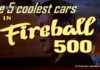 MYSTAR AUGUST 18 FIVE FOR FRIDAY: THE FIVE COOLEST CARS IN FIREBALL 500