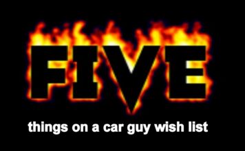 MYSTAR SEPTEMBER 1 FIVE FOR FRIDAY: MYSTARCOLLECTORCAR REVEALS THE TOP FIVE DREAMS ON A CAR GUY’S WISH LIST