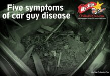 MSCC NOVEMBER 17 MYSTARCOLLECTORCAR REVEALS FIVE SYMPTOMS OF CHRONIC CAR GUY DISEASE