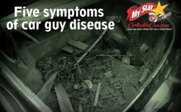 MSCC NOVEMBER 17 MYSTARCOLLECTORCAR REVEALS FIVE SYMPTOMS OF CHRONIC CAR GUY DISEASE