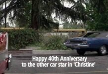 HAPPY 4OTH ANNIVERSARY TO THE OTHER CAR STAR IN ‘CHRISTINE’
