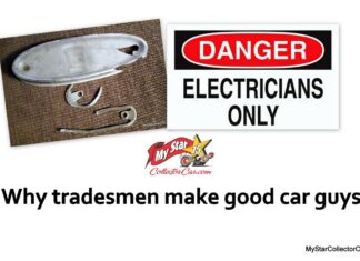 MYSTARCOLLECTORCAR EXPLAINS WHY TRADESMEN MAKE GOOD CAR GUYS
