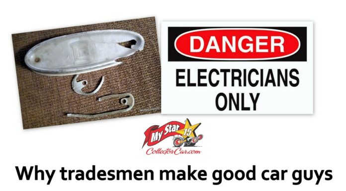MYSTARCOLLECTORCAR EXPLAINS WHY TRADESMEN MAKE GOOD CAR GUYS