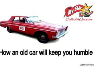 AN OLD CAR WILL KEEP YOU HUMBLE