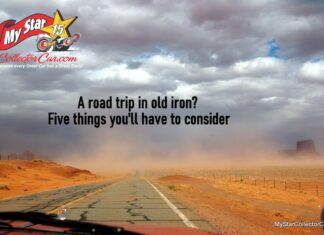 MAY 10 FIVE FOR FRIDAY: MYSTARCOLLECTORCAR LISTS FIVE THINGS TO CONSIDER ON A ROAD TRIP IN AN OLD CAR