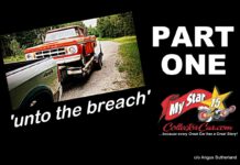 PART ONE: ONCE MORE UNTO THE BREACH, DEAR FRIENDS