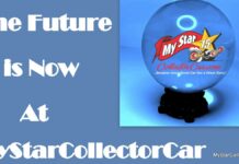 THE FUTURE IS RIGHT NOW AT MYSTARCOLLECTORCAR.COM… AND HERE’S WHY