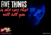 MYSTAR OCTOBER 25 FIVE FOR FRIDAY: FIVE THINGS IN OLD CARS THAT WILL KILL YOU…OR MAKE YOU INTO A BETTER DRIVER