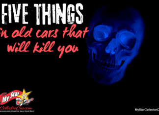 MYSTAR OCTOBER 25 FIVE FOR FRIDAY: FIVE THINGS IN OLD CARS THAT WILL KILL YOU…OR MAKE YOU INTO A BETTER DRIVER