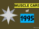MYSTAR FEBRUARY 14 FIVE FOR FRIDAY: 1995 MUSCLE—THE ZERO TO SIXTY NUMBERS REALLY PICKED UP 30 YEARS AGO