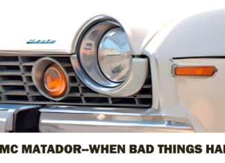 THE 1974 AMC MATADOR…WHEN BAD THINGS HAPPEN TO HOMELY CARS