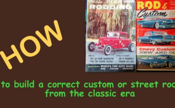 HOW TO BUILD AN ACCURATE CLASSIC ERA STREET ROD OR CUSTOM