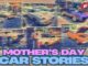 SOME GREAT MOTHER’S DAY CAR STORIES