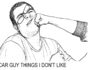 CAR GUY THINGS I DON’T LIKE
