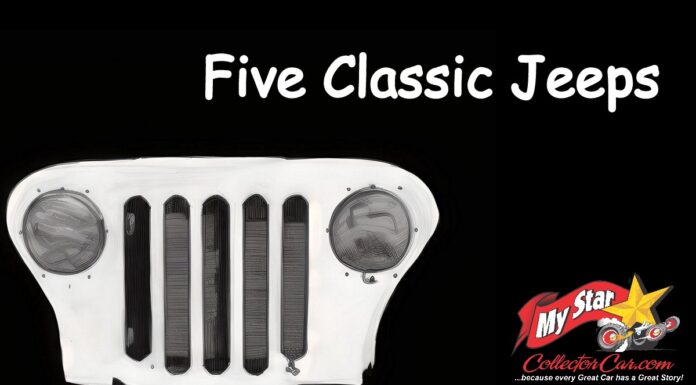 MYSTAR SEPTEMBER 26 FIVE FOR FRIDAY: MYSTARCOLLECTORCAR PICKS FIVE OF OUR FAVORITE VINTAGE JEEPS