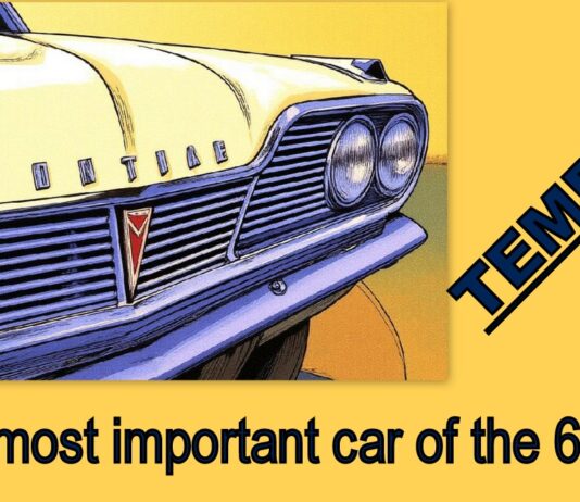 WAS THE PONTIAC TEMPEST THE MOST IMPORTANT CAR OF THE 1960S?