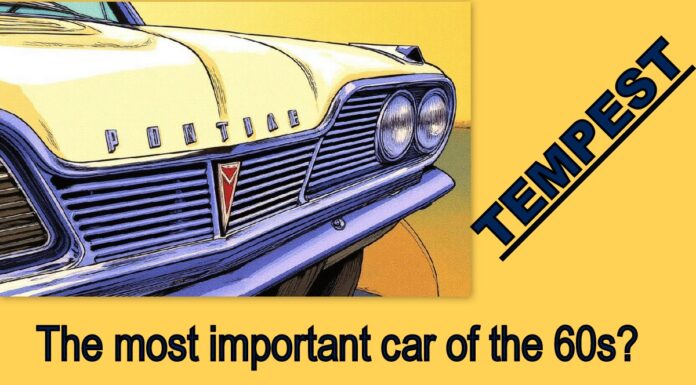 WAS THE PONTIAC TEMPEST THE MOST IMPORTANT CAR OF THE 1960S?