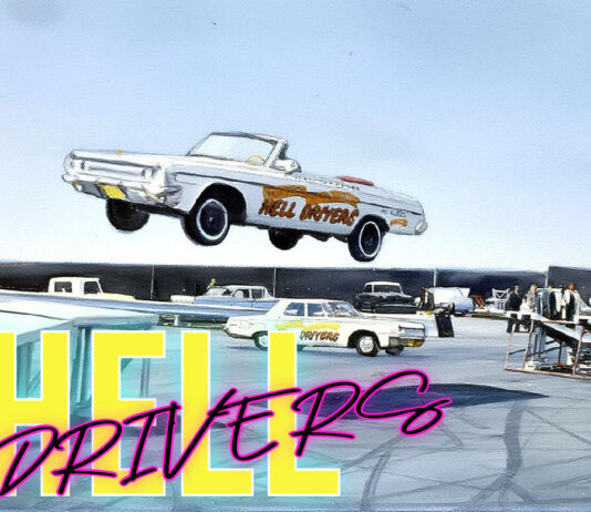 HELL DRIVERS—THE RISKIEST JOB IN SHOW BUSINESS