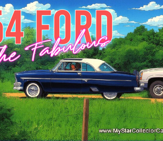 THE AUTOMOTIVE WONDER THAT WAS THE FABULOUS ‘54 FORD