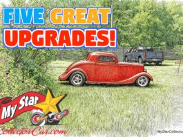 MYSTSARCOLLECTORCAR LISTS FIVE SMART UPGRADES FOR YOUR VINTAGE VEHICLE