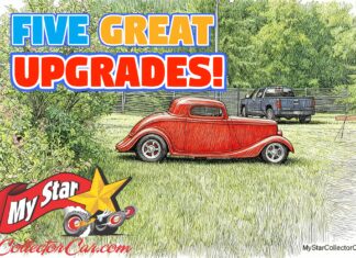 MYSTSARCOLLECTORCAR LISTS FIVE SMART UPGRADES FOR YOUR VINTAGE VEHICLE