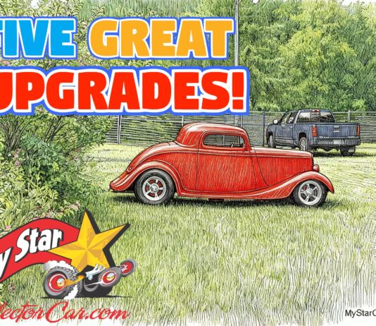 MYSTAR MARCH 27 MYSTARCOLLECTORCAR LISTS FIVE SMART UPGRADES FOR YOUR VINTAGE VEHICLE